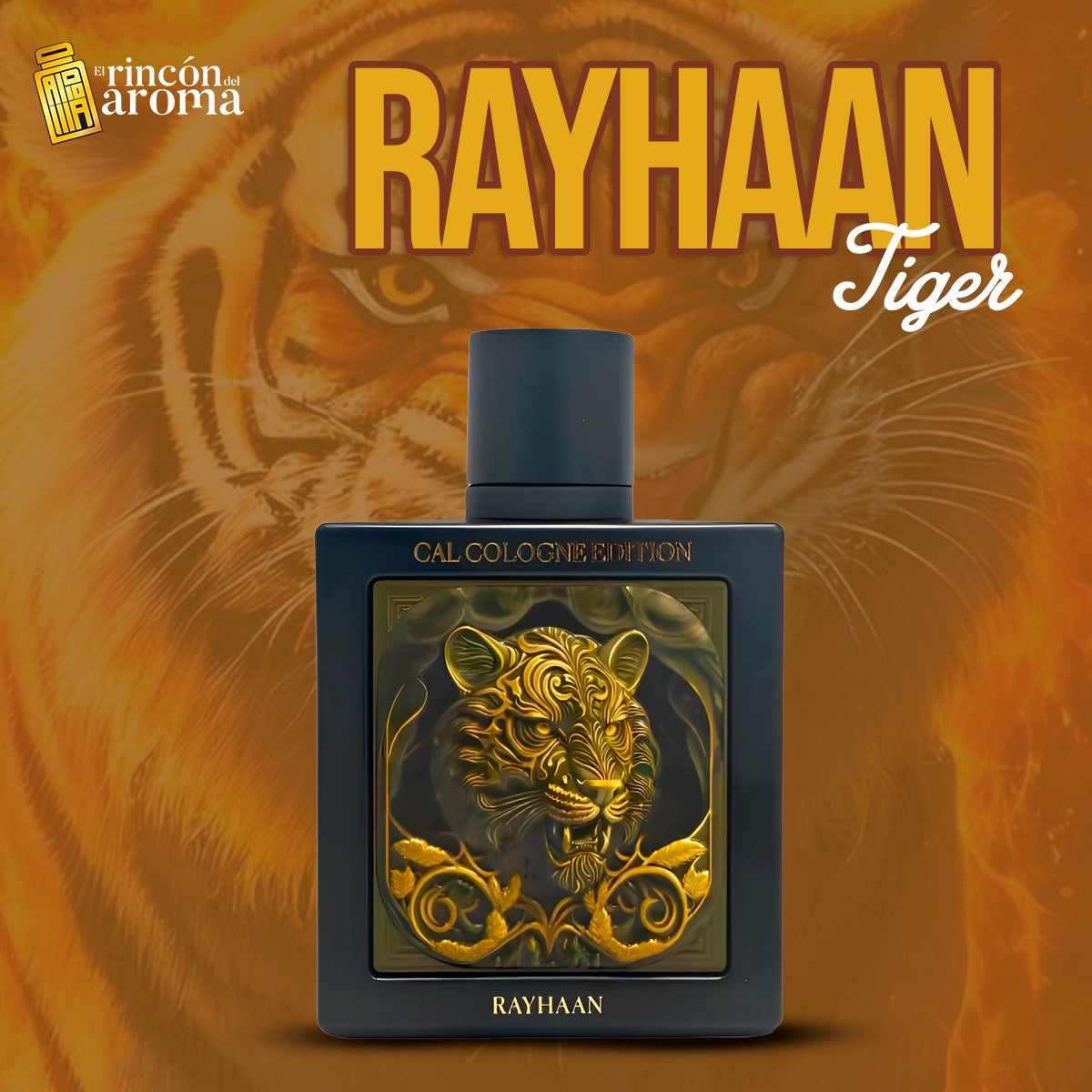 Rayhaan Tiger ( Cal cologne Edition )